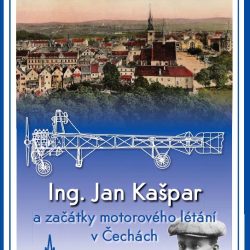 Ing. Jan Kašpar a počátky motorového létání v Čechách