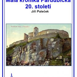 Malá kronika Pardubicka 20. století