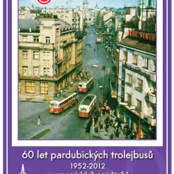 60 let pardubických trolejbusů 1952 - 2012 ve vzpomínkách pamětníků