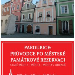 Pardubice: Průvodce po Městské památkové rezervaci